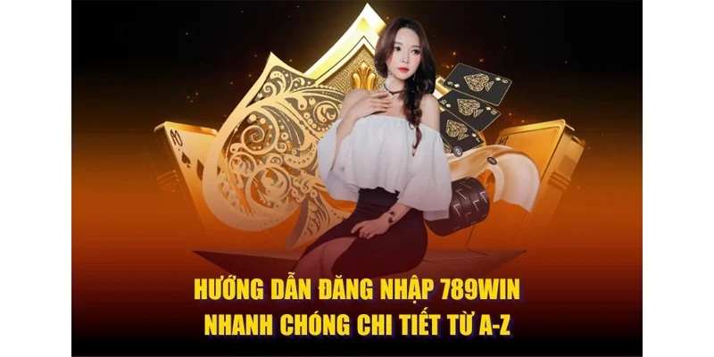2 cách đăng nhập 789win uy tín 
